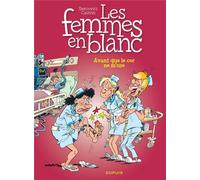 Dupuis les femmes en blanc tome 15 - avant que le cor ne m'use