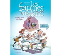 Dupuis les femmes en blanc tome 2 - gaze à tous les étages