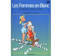 DUPUIS les femmes en blanc tome 20 - je panse donc je suis