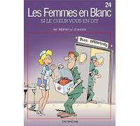 Dupuis les femmes en blanc tome 24 - si le coeur vous en dit