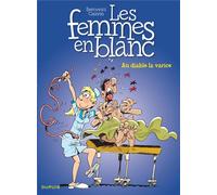 Dupuis les femmes en blanc tome 29 - au diable la varice