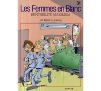 Dupuis les femmes en blanc tome 31 - rentabilité maximunm