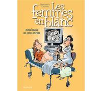 Dupuis Les femmes en blanc - tome 36 - Neuf mois de gros stress