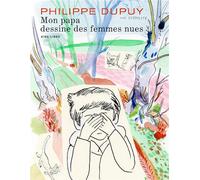 Dupuis Mon papa dessine des femmes nues
