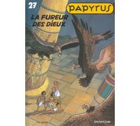 DUPUIS papyrus tome 27 - la fureur des dieux