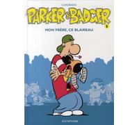 Dupuis parker & badger tome 5 - mon frère, ce blaireau