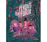 DUPUIS Perdus dans le futur tome 1