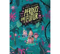 DUPUIS Perdus dans le futur tome 1