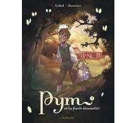 Dupuis Pym et la forêt éternelle tome 1
