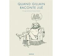 DUPUIS Quand Gillain raconte Jijé