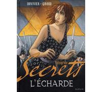 DUPUIS Secrets - L'écharde - intégrale