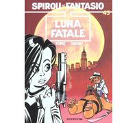 DUPUIS spirou et fantasio tome 45 - luna fatale