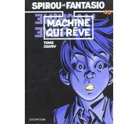 DUPUIS spirou et fantasio tome 46 - la machine qui rêve