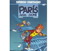 DUPUIS spirou et fantasio tome 47 - paris-sous-seine