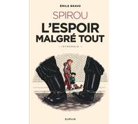 Dupuis Spirou, l'espoir malgré tout - intégrale