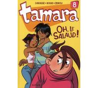 Dupuis tamara tome 8 - oh le salaud