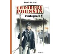 Dupuis Théodore Poussin - intégrale tome 3