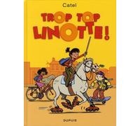 Dupuis trop top linotte !