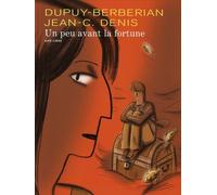 Un peu avant la fortune - Tome 0 - Un peu avant la fortune