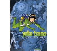 Dupuis yoko tsuno - intégrale tome 1 - de la terre a vinea