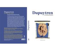 Dupuytren Ou le musée des maladies - Julie Cheminaud - Sorbonne Universite Presses - broché - Beau livre