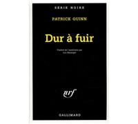 Dur à fuir - Patrick Quinn - Gallimard - Livre
