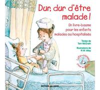 Dur dur d'etre malade - lutin conseil - Tom McGrath - Du Signe Eds - broché - Document jeunesse