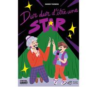 Dur dur d'être une star - Ingrid Thobois - Thierry Magnier Eds - broché - Roman junior dès 9 ans