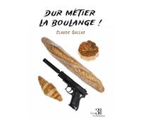 Dur métier la boulange !