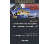 Durabilité Des Ouvrages De Génie Civil - Volume 2, Evaluation Non Destructive Des Ouvrages En Génie Civil