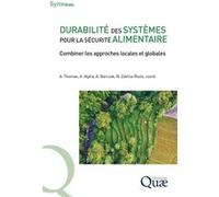 Durabilité des systèmes pour la sécurité alimentaire Alban Thomas (Auteur), Nadine Zakhia-Rozis (Auteur), Aleksandra Barczak (Auteur), Arlène Alpha (Auteur)