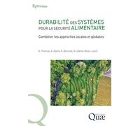 Durabilité des systèmes pour la sécurité alimentaire: Combiner les approches locales et globales