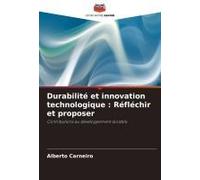 Durabilité Et Innovation Technologique : Réfléchir Et Proposer