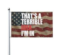 durable Drapeau double face Terrible Idea, Je suis dans le drapeau Festif Drapeau avec œillets métalliques 3x5 Ft pour Décoration extérieure,dortoirs,Décoration intérieure