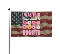 durable Drapeau thématique On m'a dit qu'il y aurait un drapeau de beignets Double face Bannière décorative 3x5 Ft pour jardin,balcon,dortoirs