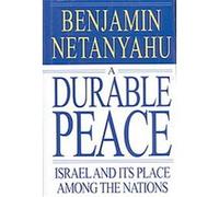 A Durable Peace: Israel and its Place Among the Nations