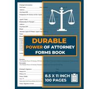 Durable Power of Attorney Forms Book: Legal Power of Attorney Form | Legal Authority Log Book | Legal Planning Journal | 50 Forms