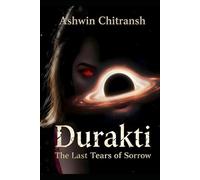 Durakti Origins: The Last Tears of Sorrow: (Book 2 in the Durakti Origins Series)