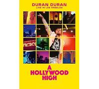 Duran Duran - A Hollywood High: Live In Los Angeles