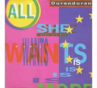 DURAN DURAN - ALL SHE WANTS IS 7" (45) UK EMI 1988