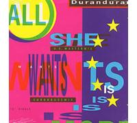 Duran Duran - All She Wants is (US Master EUROHOUSE Mix) [Import]