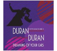 Duran Duran – Dreaming of Your Cars : 1979 Demos Part 2 – CD