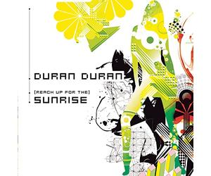 Duran Duran - Reach Up for the Sunrise / Know It All