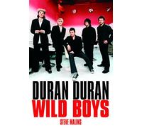 Duran Duran: Wild Boys: The Unauthorised Biography