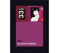 Duran Durans Rio by Annie Zaleski Annie Zaleski (Auteur)