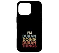 Duran Name Duran Personalized Name First Given Coque pour iPhone 16 Pro