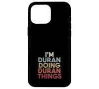 Duran Name Duran Personalized Name First Given Coque pour iPhone 16 Pro Max