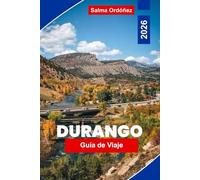 Durango Guía de viaje 2026: Explora senderos de montaña, ferrocarriles históricos, cultura local, aventuras al aire libre y consejos prácticos para tu escapada a Colorado