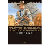 Durango, La Jeunesse - Tome 2 - De Feu Et De Sang