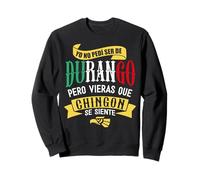 Durango México Forever Mexicans Souvenir Patriotic Vacation Sweatshirt